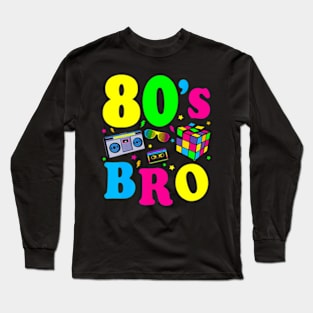 This Is My 80s Bro 80's 90's Party Long Sleeve T-Shirt